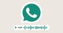 واتس آپ روی قابلیت اضافه کردن پیام صوتی به استاتوس کار می‌کند
